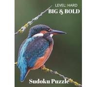 Sudoku Big & Bold Puzzle Book - Bird cover: puzzle book, easy to read, level hard, features bird on cover, nature, scenery and more 8-1/2 x 11, 100 ... brain teasers, math challenge and more