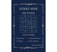 Sudoku Book: 300 Sudoku Puzzles & Solutions, Easy to Hard Puzzles for Adults, Large Print