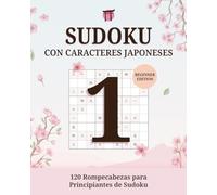 Sudoku book con Japanese numerals: 120 sudokus para principiantes · Rompecabezas lógicos para adultos (Sudoku con números japoneses)