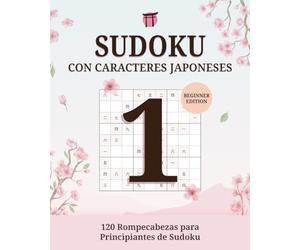 Sudoku book con Japanese numerals: 120 sudokus para principiantes · Rompecabezas lógicos para adultos (Sudoku con números japoneses)