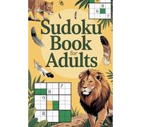 Sudoku Book for Adults: 146 Jungle Animals Puzzles - 70+ Pages from Very Easy to Expert