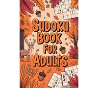 Sudoku Book for Adults: Accessible Immersive Puzzle Workbook for Grown-Ups with Cozy Fall Theme
