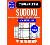 Sudoku Book for Adults and Seniors: 300 Large Print Sudoku Puzzles for Adults and Seniors Easy Medium and Hard Brain Games with 2 Puzzles Per Page ... Logic Challenges and Relaxing Mental Exercise