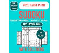 Sudoku Book for Adults and Seniors: 300 Large Print Sudoku Puzzles for Adults and Seniors Easy Medium Hard Brain Training Logic Challenges 2 Per Page ... Relaxing Mental Exercise and Focus Boost