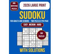 Sudoku Book for Adults and Seniors: 300 Large Print Sudoku Puzzles for Adults and Seniors Easy Medium Hard Brain Training Book with Clear Grids ... Focus Logic Memory and Daily Mental Exercise