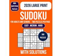 Sudoku Book for Adults and Seniors: 300 Large Print Sudoku Puzzles for Adults and Seniors Easy Medium Hard Brain Training Logic Challenges 2 Puzzles ... Relaxing Puzzle Fun and Mental Exercise