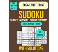 Sudoku Book for Adults and Seniors: 300 Sudoku Puzzles for Adults and Seniors Large Print Easy Medium Hard With 100 Easy 100 Medium and 100 Hard ... Logic Fun and Full Solutions Included