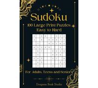 Sudoku Book for Adults and Seniors: Large Print 100 Easy to Hard Puzzles & Solutions to Relax and Focus (Perfect Gift for Puzzle Lovers)