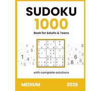 Sudoku Book for Adults and Teens | 1000 Medium puzzles with complete solutions | 2026: Challenging Brain Games for Logic and Focus | Medium Difficulty (Sudoku 1000 Puzzle Series 2026)