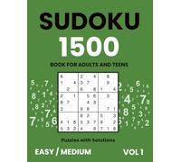 Sudoku book for adults and teens | 1500 puzzles with solutions | Easy & Medium, vol 1: Perfect collection for building confidence and sharpening logic ... & Teens - Easy, Medium, Hard Challenges)