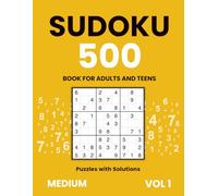 Sudoku Book for Adults and Teens | 500 Medium Puzzles with Solutions | Vol. 1: Perfect Gift for Puzzle Lovers and Daily Mind Workout | 8,5 x 11 in ... for Adults: 500 Logic Puzzles with Answers)