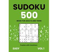 Sudoku Book for Adults and Teens, 500 puzzles with solutions, Easy, vol 1.: Perfect for gifts, travel and brain exercise | 500 Sudoku puzzles for ... for Adults: 500 Logic Puzzles with Answers)