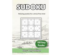 Sudoku Book for Adults & Beginners: Sudoku Book for Adults & Beginners: 180 Relaxing Puzzles to Unwind. Easy Only with Solutions (A Calm Way to Keep ... (Great Gift for Puzzle Lovers & First-Timers)