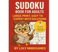 Sudoku Book for Adults Large Print, Easy to Expert with Solutions + FREE BONUS: Fun and Challenging 100 Large Print Sudoku Puzzles - Easy, Medium, ... BONUS: PDF with 20 SAMURAI SUDOKU+ Solutions