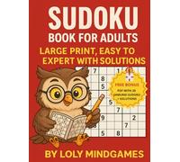 Sudoku Book for Adults Large Print, Easy to Expert with Solutions + FREE BONUS: Fun and Challenging 100 Large Print Sudoku Puzzles - Easy, Medium, ... BONUS: PDF with 20 SAMURAI SUDOKU+ Solutions