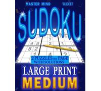 SUDOKU BOOK FOR ADULTS LARGE PRINT: MEDIUM LEVEL SUDOKU PUZZLES BOOK | 2 PUZZLES per page + step-by-step strategies and techniques | For logical and mental challenge lovers (MASTER MIND SERIES)