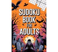 Sudoku Book for Adults: Rewarding Skill-Building Puzzle Workbook for Grown-Ups with Halloween Vibes