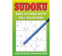 SUDOKU Book for Adults, Senior and Teens:: Sudoku Book with Easy to Hard Puzzles - Complete Solutions inside - Large Print Format (Sudoku Books with ... Print Format - For Adults, Senior and Teens)