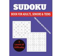 Sudoku Book For Adults, Seniors And Teens: 720 Puzzles With Solutions: 3 Levels Of Difficulty (Puzzles Collection 101)