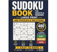 Sudoku Book for Adults & Seniors: Large Print | 480 Puzzles & Solutions | Easy, Medium & Hard