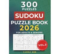 Sudoku Book for Adults & Seniors VOL.3: Large-Print Puzzles with 3 Levels of Difficulty. Includes Easy, Medium, and Hard Puzzles with Solutions - ... Brain Training, and Puzzle Lovers.