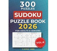 sudoku book for adults & seniors vol.6: Large-Print Puzzles with 3 Levels of Difficulty. Includes Easy, Medium, and Hard Puzzles with Solutions - ... Brain Training, and Puzzle Lovers.