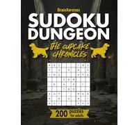 Sudoku Book for Adults: Sudoku Dungeon: Dungeon-Themed LitRPG Adventure with 9x9 and 16x16 Grids, Roleplay Mechanics, GM Commentary and Progressive Campaign Levels