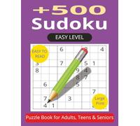 Sudoku Book for Adults, Teens & Seniors - Large Print, Easy Level Puzzles: Packed with 500+ Easy, Large-Print Sudoku Puzzles for All Ages - Includes ... (Sudoku Journey: From Beginner to Master)