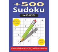 Sudoku Book for Adults, Teens & Seniors - Large Print, Hard Level Puzzles: Packed with 500+ Hard, Large-Print Sudoku Puzzles to Challenge Your Mind - ... (Sudoku Journey: From Beginner to Master)
