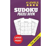 Sudoku Book for Adults with 4 Levels of Difficulty: 400 Puzzles With Solutions | Easy to Expert Grids | Boost Brainpower, Focus & Stress Relief | 6x9 Inch Size