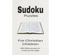 Sudoku Book for Christian Children: Sudoku Puzzle for Christian Children | Help Calm the Mind, Focus, and Relax | 6x9 Inches, 110 Pages | 50 + Puzzles | Solutions Included