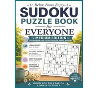 Sudoku Book For Everyone: Medium Edition (180 Puzzles With Solutions) (Sudoku Puzzle Books For Everyone : Relax and Unwind)