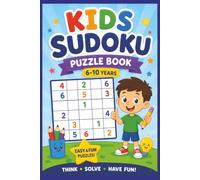 Sudoku Book for Kids: 55 Very Easy Sudoku Puzzles for Ages 6-10 | Fun Beginner Brain Games to Build Logic, Focus & Confidence