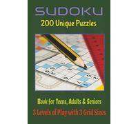 Sudoku - Book for Teens, Adults and Seniors: 200 Unique Puzzles with 3 Levels of Play - Easy, Normal and hard 4x4, 9x9, and 12x12 Grids Sizes. Enjoy ... (Sudoku for Teens, Adults and Seniors)