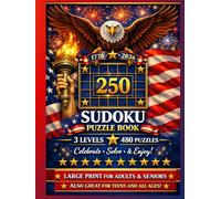 Sudoku Book for the 250th Anniversary of the USA (1776-2026): Big Collection of 480 Logic Puzzles (Easy, Medium, Hard) with Solutions for Seniors, ... Celebrating American Independence Day.