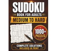 Sudoku Book Medium to Hard for Adults: 1000+ Large Print Sudoku Puzzles for Experienced Solvers, Teens, and Seniors with 100 Bonus Puzzles and Complete Solutions Included in Print