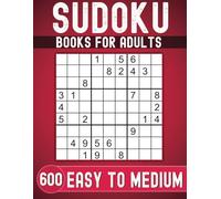 Sudoku Books for Adults Easy to Medium: 600 Puzzles With Solutions