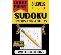 Sudoku Books for Adults Large Print: 70+ Easy to Hard Puzzles for Relaxation, Focus, and Stress-Free Brain Training for Adults and Seniors, With Solutions Included