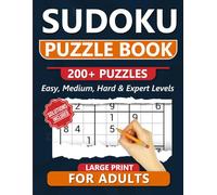 Sudoku Books for Adults Large Print Puzzle Book with 256 Puzzles Easy Medium Hard and Expert Levels With Instructions and Complete Solutions