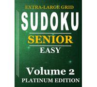 Sudoku Books for Seniors: VOLUME 2, Platinum Edition, Easy, Very Large Puzzle Grid, Sudoku for Seniors. Brain Games. Ultimate mental stimulation. Great for Adults and Teens too.