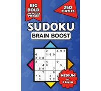 Sudoku Brain Boost: Medium Sudoku Puzzle Book for Adults, Teens, and Seniors, 250 Large Print Puzzles with 3 Difficulty Levels, Moderate Difficulty Brain Games