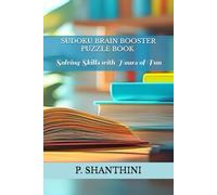 SUDOKU BRAIN BOOSTER PUZZLE BOOK FOR SMART KIDS & CHILDREN & ADULTS VOLUME 07