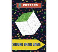 SUDOKU BRAIN GAME: 100 PUZZLES WITH SOLUTION