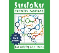 Sudoku Brain Games 200 Hard Puzzles For Adults And Teens: Sudoku Puzzle Book | Great Mental Exercise | Memory Games | Logic and Brain Teasers | Perfect for Experts…Solutions Included