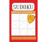 Sudoku Brain Teaser 3: Sudoku Brain Teaser: Medium to Hard Sudoku Puzzles | 6x9 inches | 120 pages, 60 puzzles | Gifts for Vacation, Travel and Holidays
