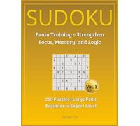 Sudoku Brain Training: 200 Large Print Puzzles to Boost Focus, Memory & Logical Thinking - Beginner to Expert Levels