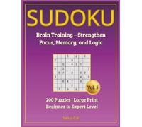 Sudoku Brain Training: 200 Large Print Puzzles to Boost Focus, Memory & Logical Thinking - Beginner to Expert Levels