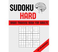 Sudoku Brain Training Book for Adults - 300 Hard Puzzles: Challenge Your Focus, Improve Memory & Sharpen Your Mind