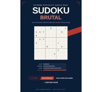 Sudoku Brutal: Mind-Bending Puzzles for True Masters | 100 Brutal 9x9 Sudoku Puzzles for Adults, Teens & Seniors with Answers