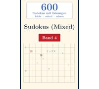 Sudoku Buch: 600 Rätsel in 3 Stufen: Leicht - Mittel - Schwer für Erwachsene & Senioren inkl. Lösungen (Band 4): Handliches Taschenbuch - ... & als Geschenk für Sudoku-Fans jeden Alters
